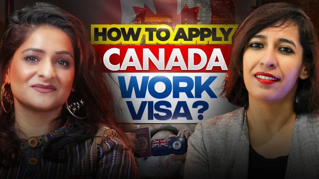 How to Apply for a Canada Work Visa in 2025