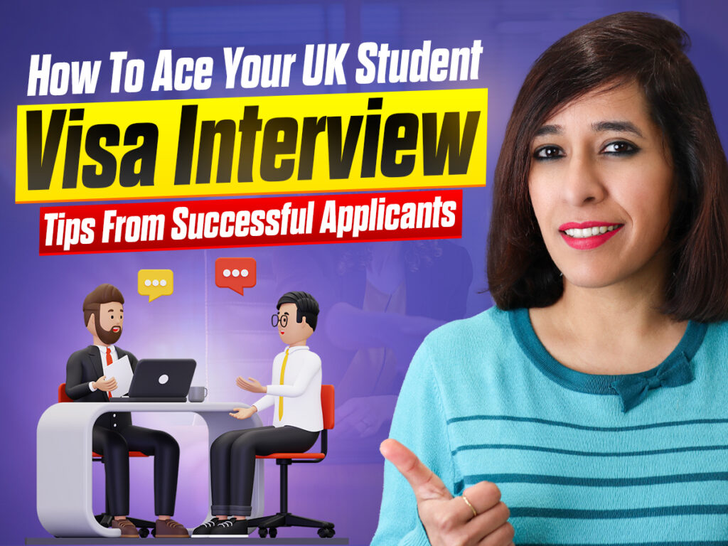 How To Ace Your UK Student Visa Interview: Tips From Successful Applicants