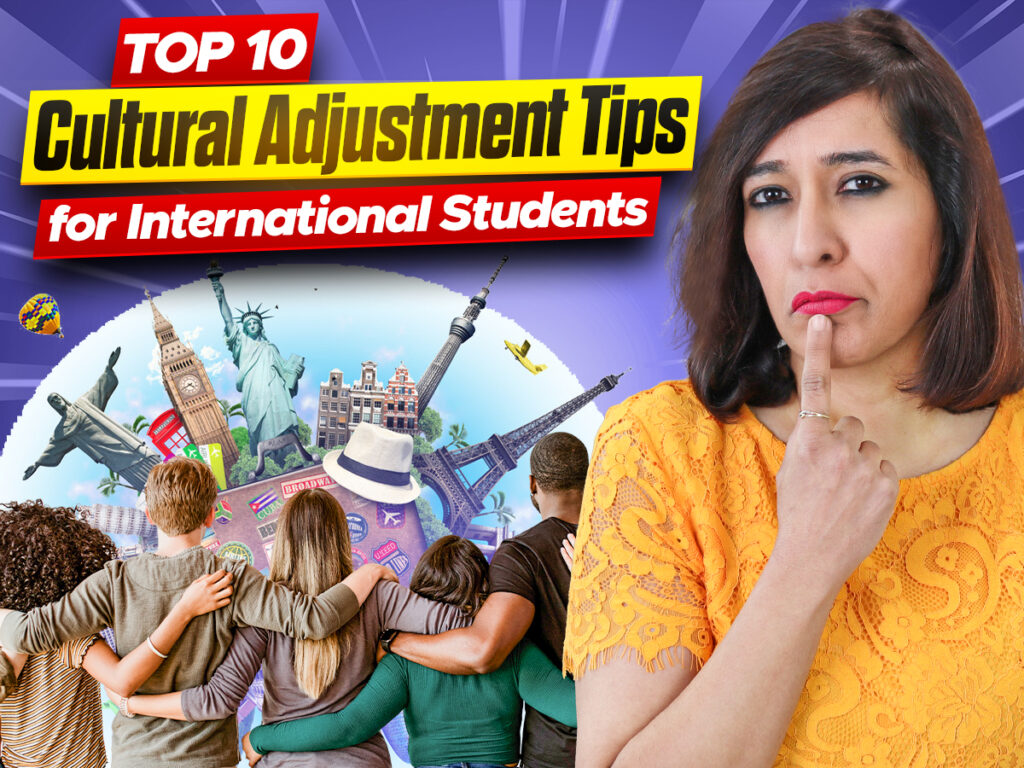 Top 10 Cultural Adjustment Tips for International Students: How to Thrive in a New Country