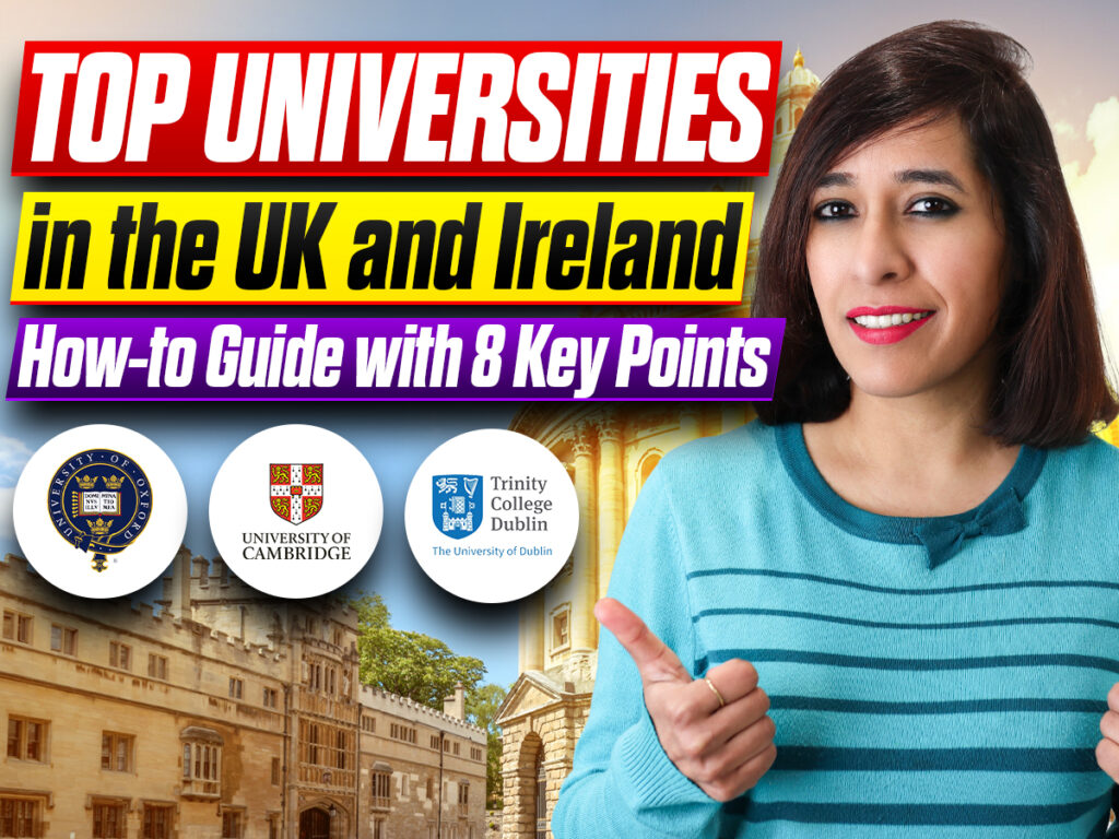 Applying to Top Universities in the UK and Ireland: How-to Guide with 8 Key Points